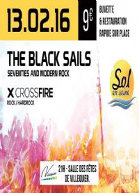 Concert Rock avec CROSSFIRE et THE BLACK SAILS. Le samedi 13 février 2016 à Villequier. Seine-Maritime.  20H30